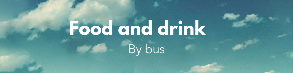 Food and drink by bus